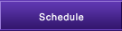 Schedule