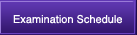 Examination Schedule