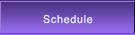 Schedule