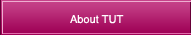 About TUT