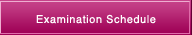 Examination Schedule