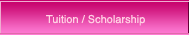 Tuition / Scholarship