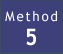 Method 5